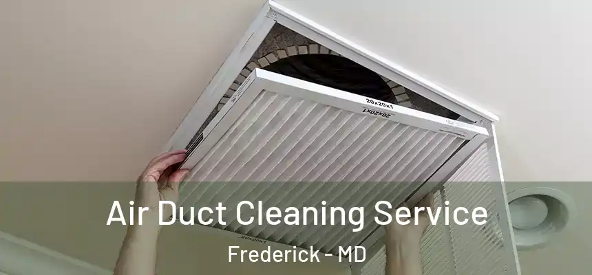  Air Duct Cleaning Service Frederick - MD