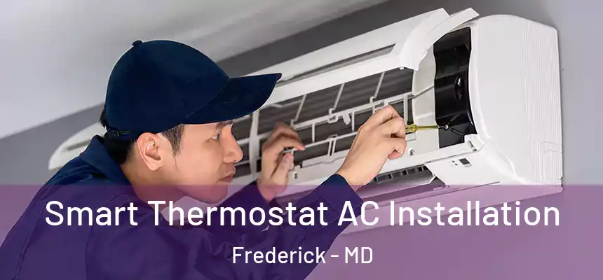  Smart Thermostat AC Installation Frederick - MD